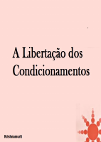 A Libertação dos condicionamentos -Jiddu Krishnamurti.pdf